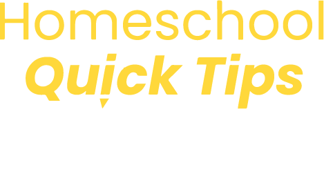 Homeschool Quick Tips | Answers in Genesis