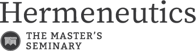Hermeneutics | The Master's Seminary