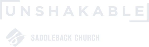 Unshakable | Saddleback Church