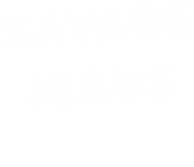 Savage Jesus | Elevation Church