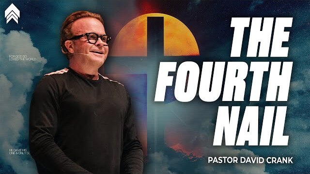 The Fourth Nail | Good Friday | Pastor David Crank