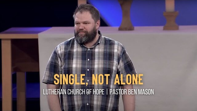 Single, Not Alone | Ben Mason | 5.29.2022