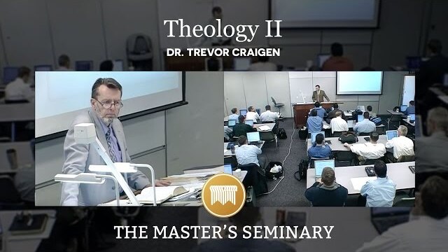 Lecture 13: Theology II - Dr. Trevor Craigen