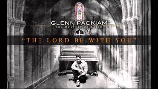 Glenn Packiam - The Lord Be With You (Official Lyric Video)