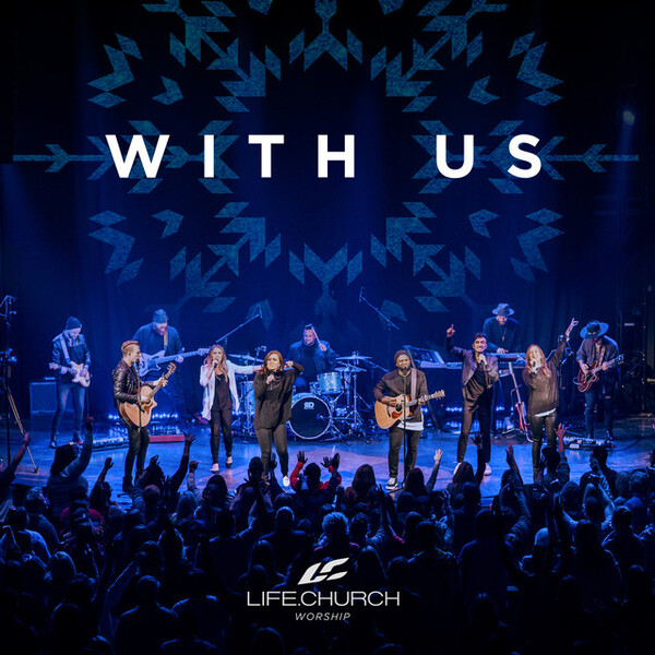 With Us (Live) | Life.Church Worship