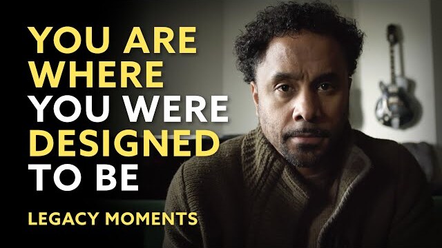 You Are Where You Were Designed to Be - Tony Evans Films' Legacy Moments ft. Jonathan Pitts