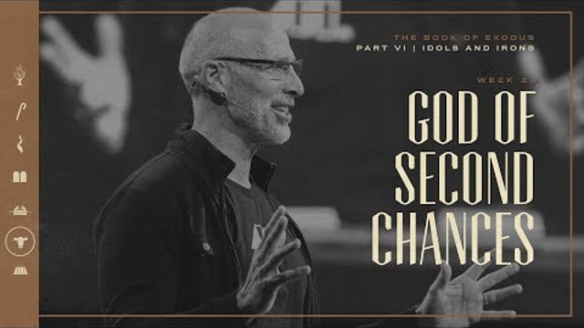 Exodus | Idols And Irons: God Of Second Chances | Doug Sauder