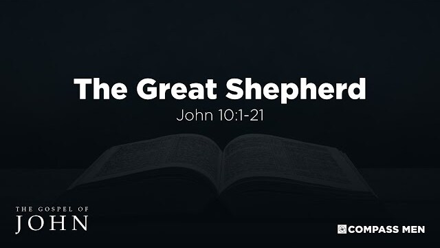 The Great Shepherd (John 10:1-21) | Men's Bible Study | Pastor Kempiz Hernandez
