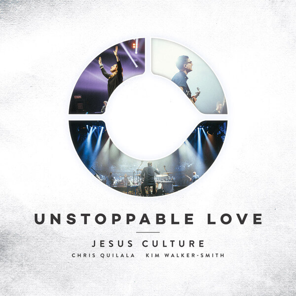 Unstoppable Love | Jesus Culture