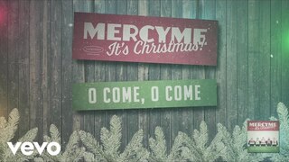 MercyMe - O Come, O Come (Audio)