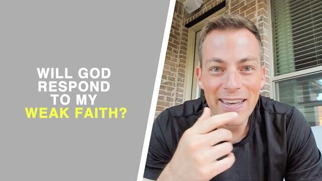 Will God Respond to My Weak Faith? | Midweek Devotional