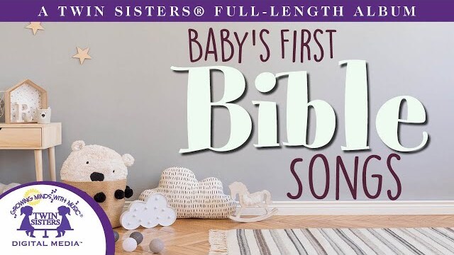 Baby's First Bible Songs - Award Winning Twin Sisters® Full Length Album
