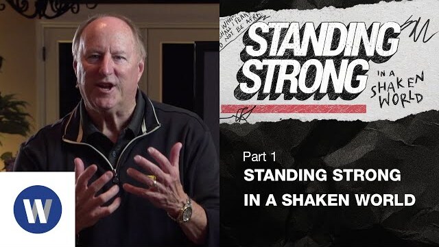 Standing Strong in a Shaken World | Ray Johnston