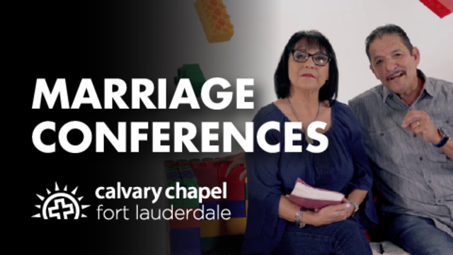 Marriage Conferences | Calvary Chapel Fort Lauderdale
