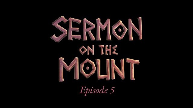 Coming Soon: Sermon on the Mount Episode 5