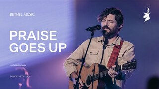Praise Goes Up + This Is Resurrection (Spontaneous) - Josh Baldwin, Dante Bowe | Moment