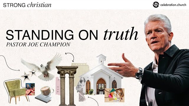 Standing on Truth | Pastor Joe Champion | January 14th, 2024