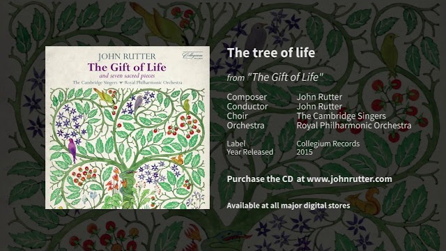 The tree of life - John Rutter, The Cambridge Singers, Royal Philharmonic Orchestra