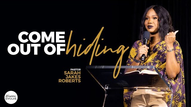 Come Out of Hiding X Sarah Jakes Roberts