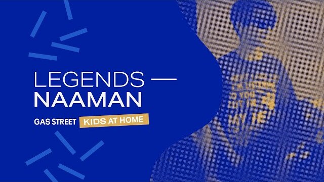 9 August 2020 - GS Kids at Home - Legends // Naaman