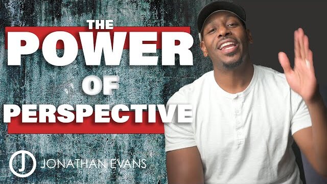 Power of Perspective: The Blessing In The Mishaps | Jonathan Evans