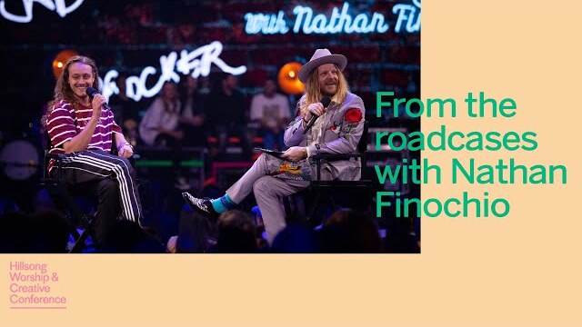 From The Roadcases with Nathan Finochio & Friends | Hillsong Worship & Creative Conference 2018