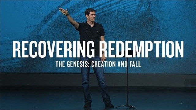 Recovering Redemption (Part 1) - The Genesis: Creation and Fall