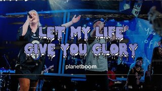 Let My Life Give You Glory | You, Me, The Church, That's Us - Side B | planetboom Official MV