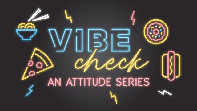 Vibe Check: It's never too late for me to choose a good attitude.