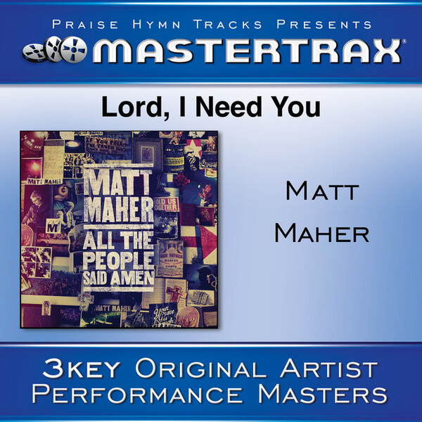 Lord, I Need You [Performance Tracks] | Matt Maher