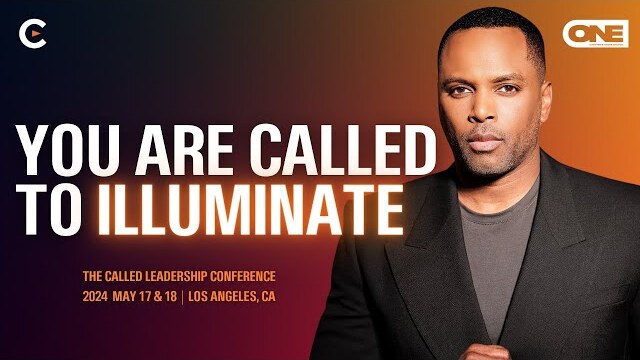 You Are Called to Illuminate - The Called Conference 2024 (May 17 & 18)