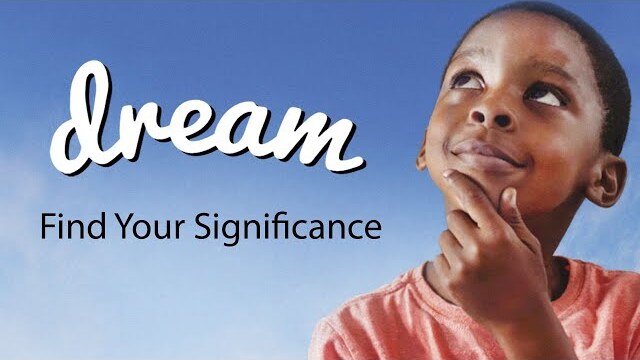 Dream: Find Your Significance [2019] Documentary