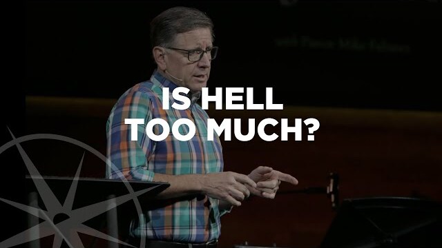 Is Hell Too Much? | 10 Minutes of Truth with Pastor Mike
