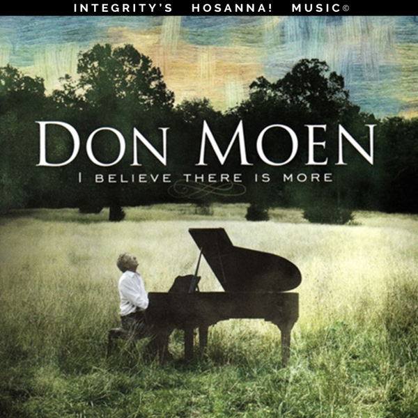 I Believe There Is More | Don Moen