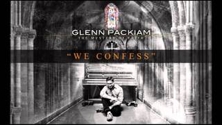 Glenn Packiam - We Confess  (Official)