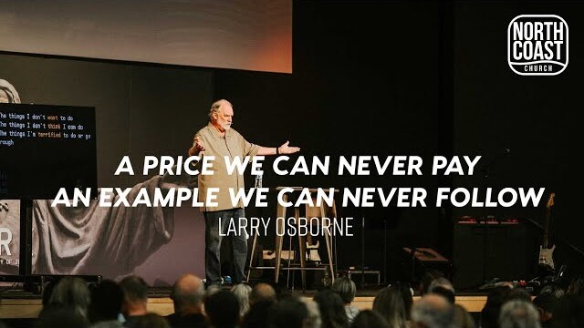 Message 50 - A Price We Can Never Pay, An Example We Can Follow (Mark: The Untold Story Of Jesus)
