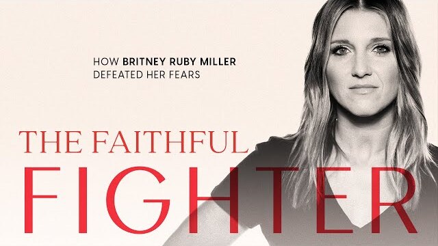 Britney Ruby Miller - The Faithful Fighter