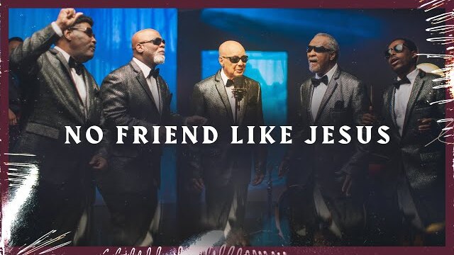 No Friend Like Jesus | Blind Boys of Alabama