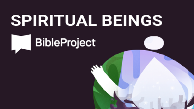 Spiritual Beings | Bible Project