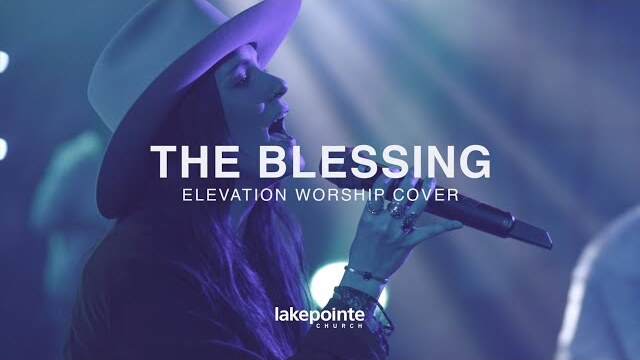 The Blessing (Elevation Worship Cover) by Lakepointe Worship