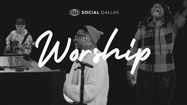 Social Dallas | Worship