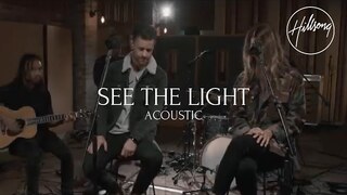 See The Light (Acoustic) - Hillsong Worship