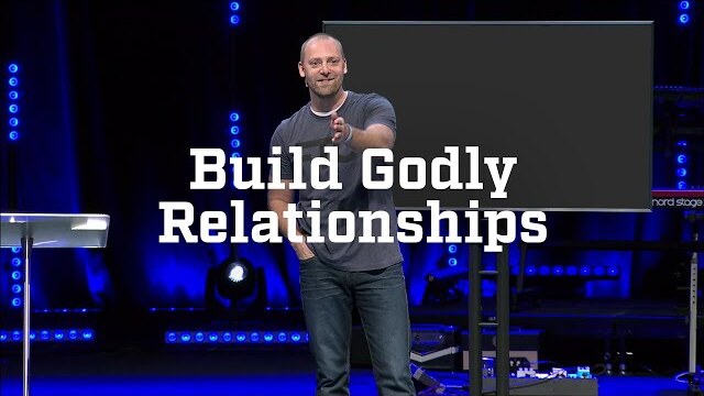Build Godly Relationships