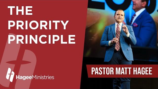 Pastor Matt Hagee - "The Priority Principle"
