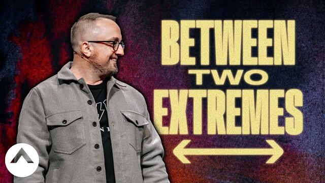 Between Two Extremes | Larry Brey | Elevation Church