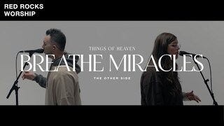Red Rocks Worship - Breathe Miracles (The Other Side) [Official Music Video]