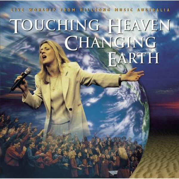 Touching Heaven Changing Earth (Live) | Hillsong Worship