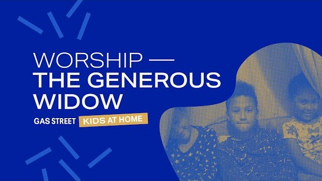 04 October 2020 - GS Kids at Home - Worship // The Generous Widow