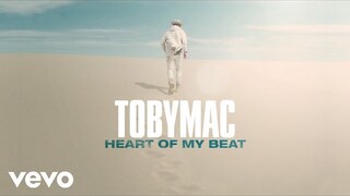 TobyMac - Heart Of My Beat (Audio)