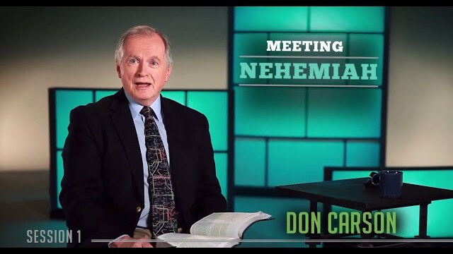 Rebuild Part 1 | Introduction to Nehemiah | Don Carson